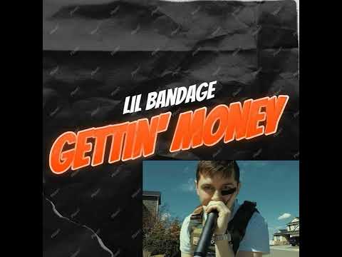 Lil Bandage - GETTIN MONEY