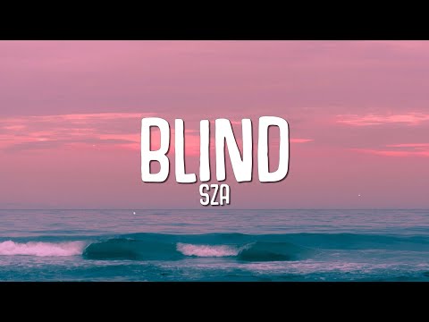 blind-lyrics-by-sza