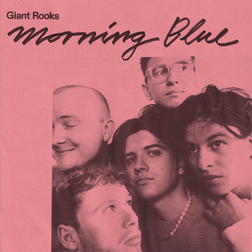 Morning Blue Lyrics By Giant Rooks